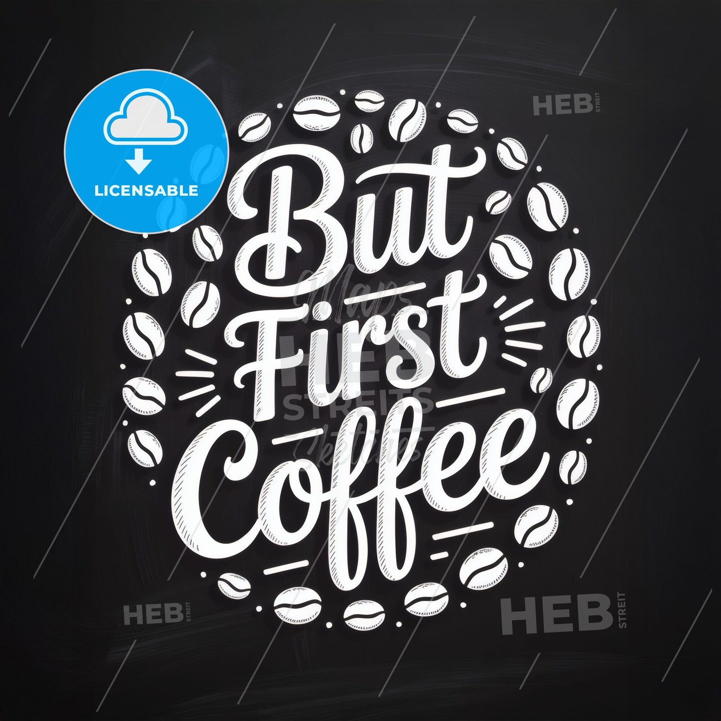 Artistic Coffee Quote on Chalkboard Background: 'But First Coffee' with Coffee Beans Design.