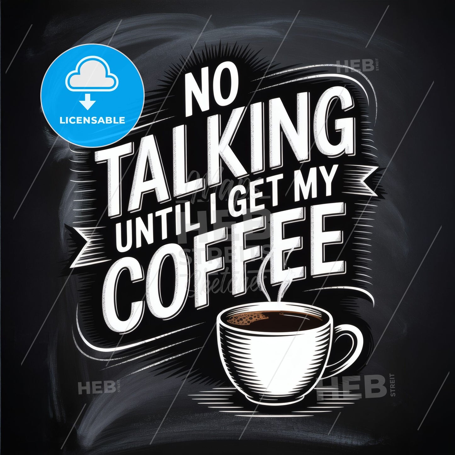 Coffee Quote: No Talking Until I Get My Coffee - Perfect for Coffee Lovers and Morning Motivation.