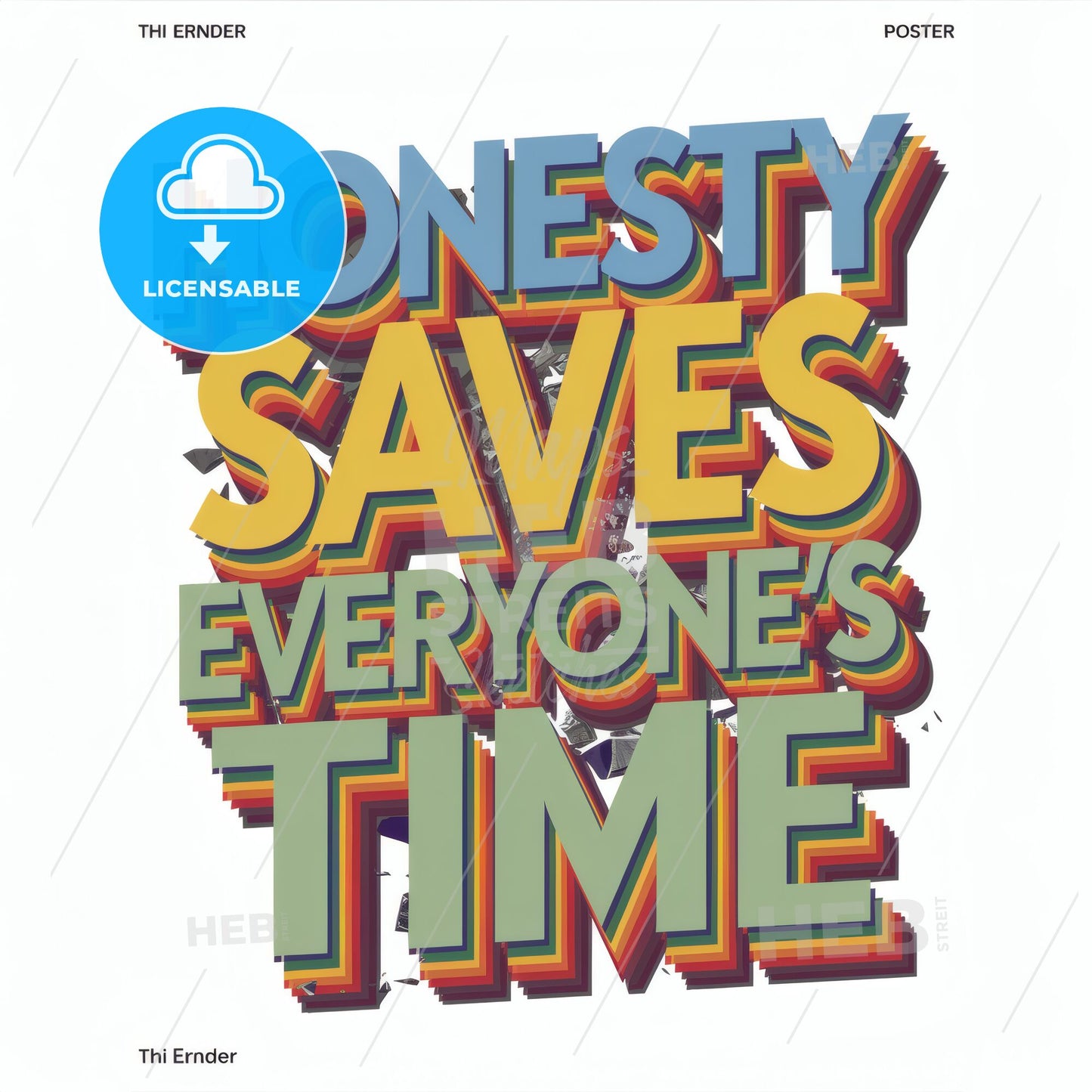 Honesty Saves Everyone's Time: A Bold and Vibrant Message for Positive Communication.