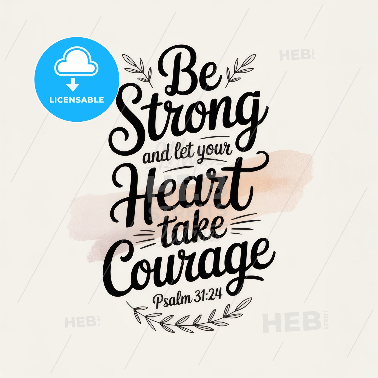 Inspirational Typography Art: 'Be Strong and Let Your Heart Take Courage' with Psalm 31:24