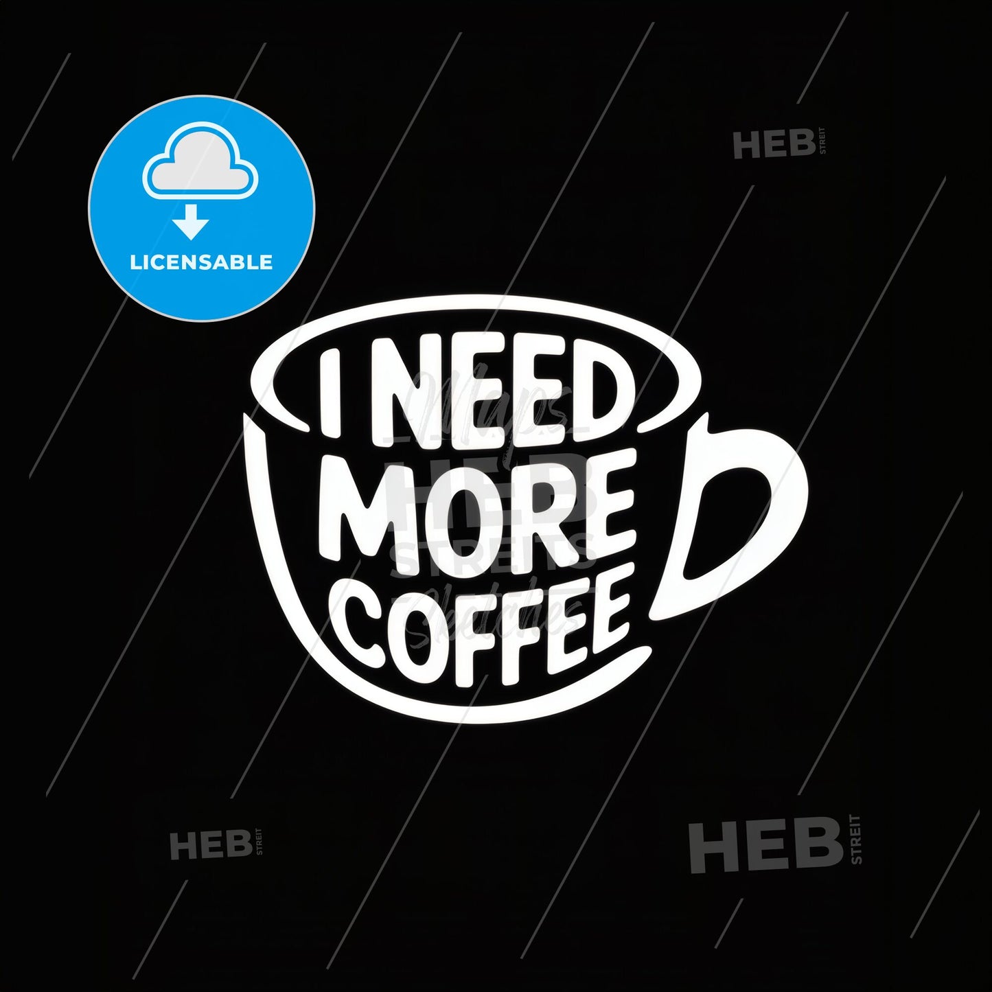 Motivational Coffee Quote: 'I Need More Coffee' in a Stylish Mug Design