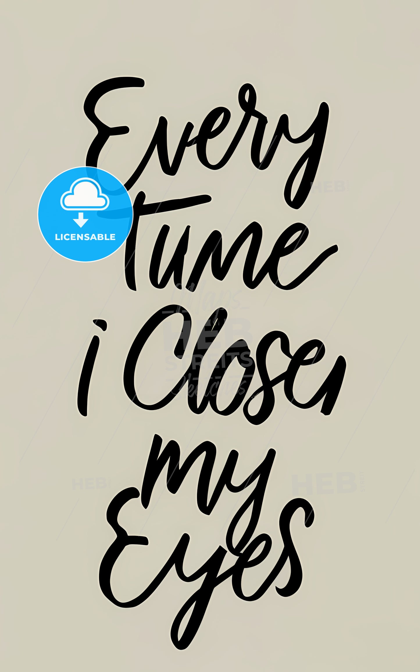 Every Time I Close My Eyes - A White Sign With Black Text