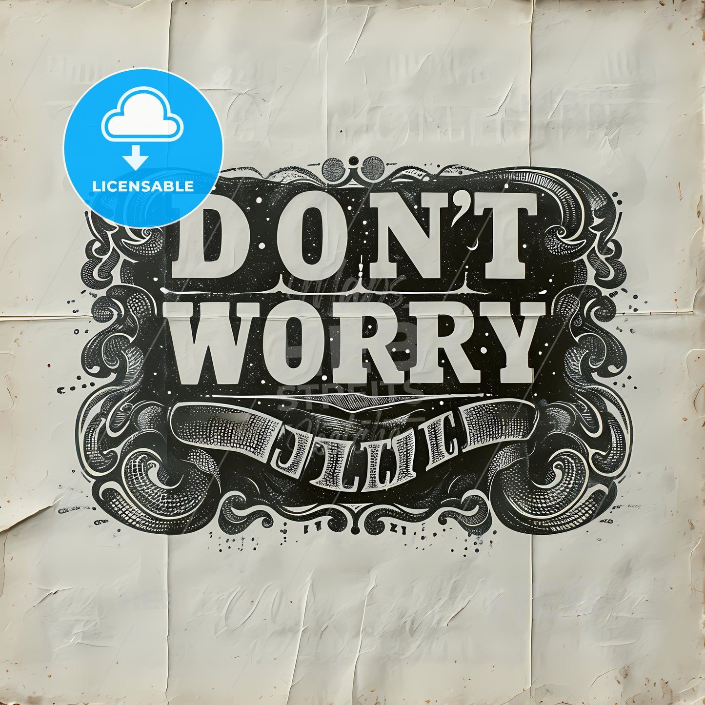 Don't Worry, A White Sign With Black Text