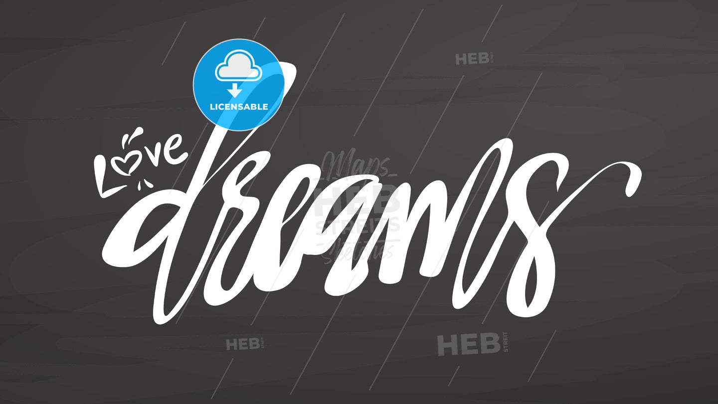 Love dreams lettering on chalkboard – instant download