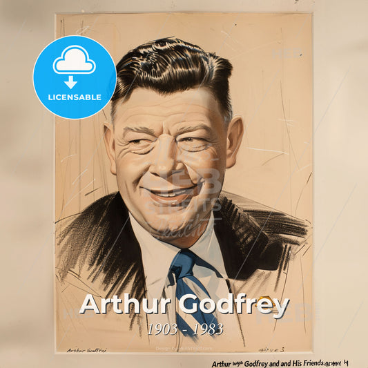 Arthur Godfrey, 1903 - 1983, American radio and TV host - A Portrait Of A Man Print Template