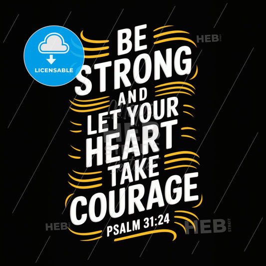 Inspirational Quote from Psalm 31:24 Print Template.