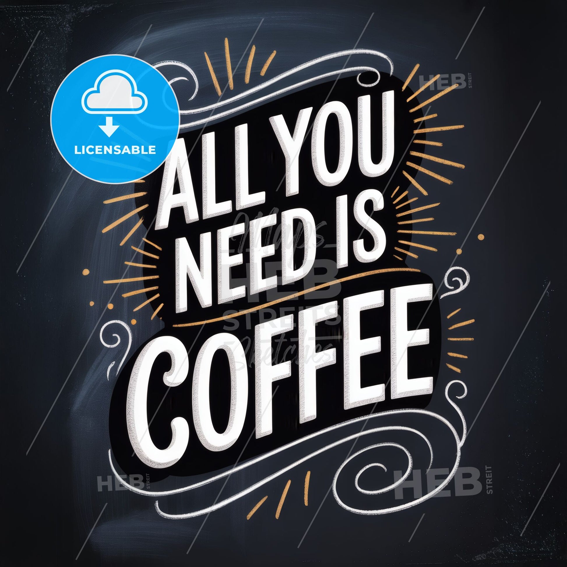 All You Need Is Coffee: Inspirational Typography on a Chalkboard Background for Coffee Lovers