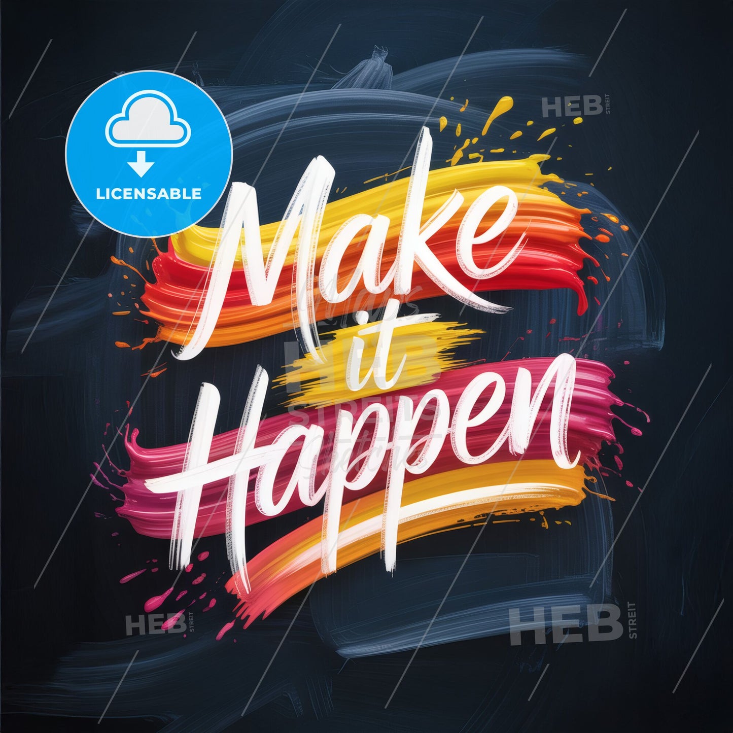 Bold and Inspiring Motivational Quote with Colorful Brush Strokes on a Dark Background.