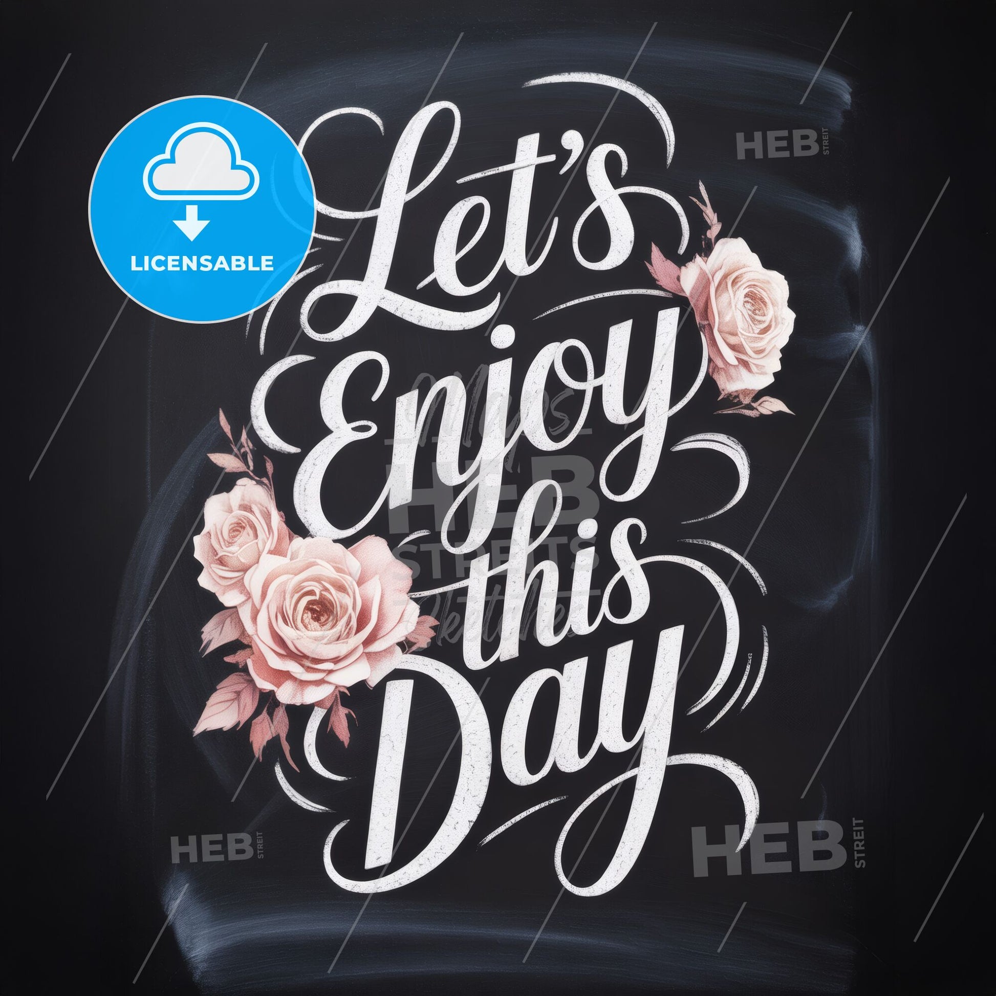 Chalkboard Art with Floral Accents: Let's Enjoy This Day - Inspirational Typography