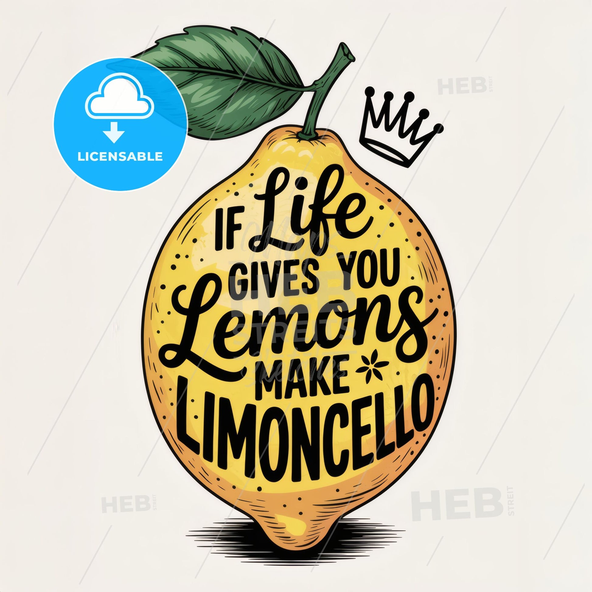 Cheerful Lemon Motivational Print: 'If Life Gives You Lemons, Make Limoncello'