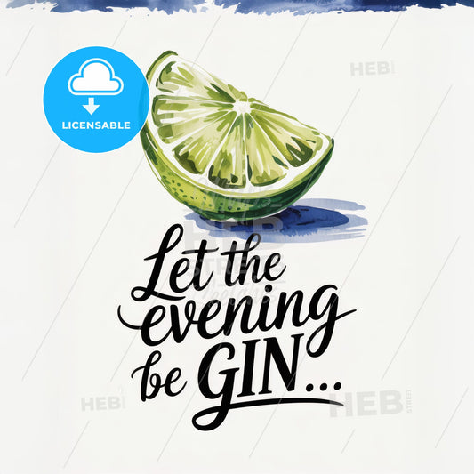 Chic Lime Slice Watercolor Print: 'Let the Evening Be GIN' Elegant Wall Art