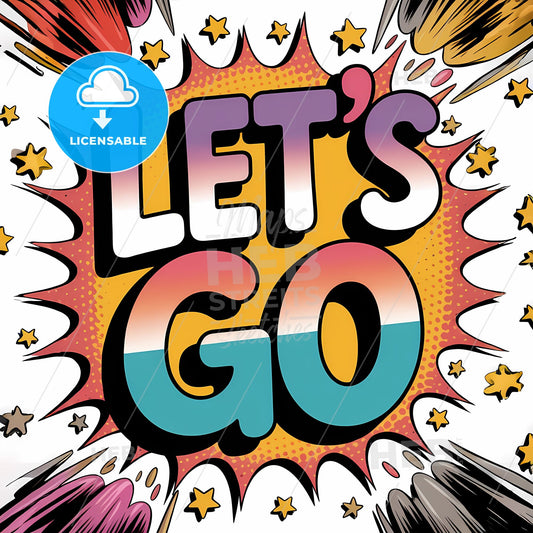 Dynamic LETS GO Print: Bold Text with Vibrant Stars & Energetic Design