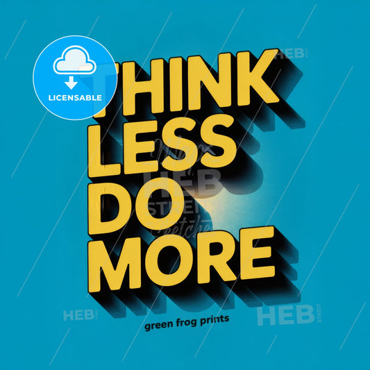 Dynamic Motivational Poster: Bold 'Think Less Do More' Design with Turquoise & Yellow