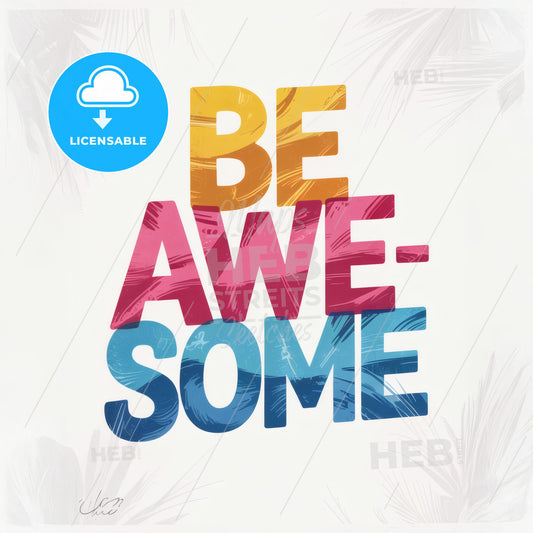 Dynamic & Playful 'BE AWE-SOME' Typography Print - Vibrant Colors & Modern Design