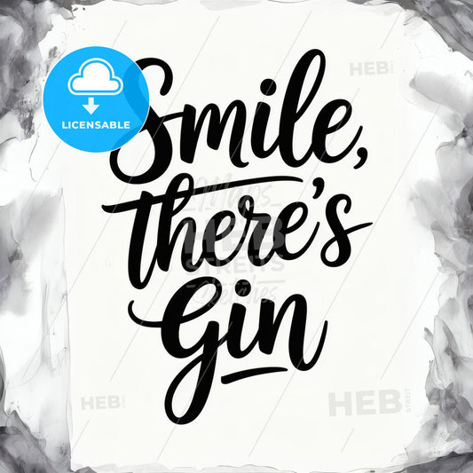 Elegant Minimalist Print: Handwritten 'Smile, There's Gin' in Chic Black & White