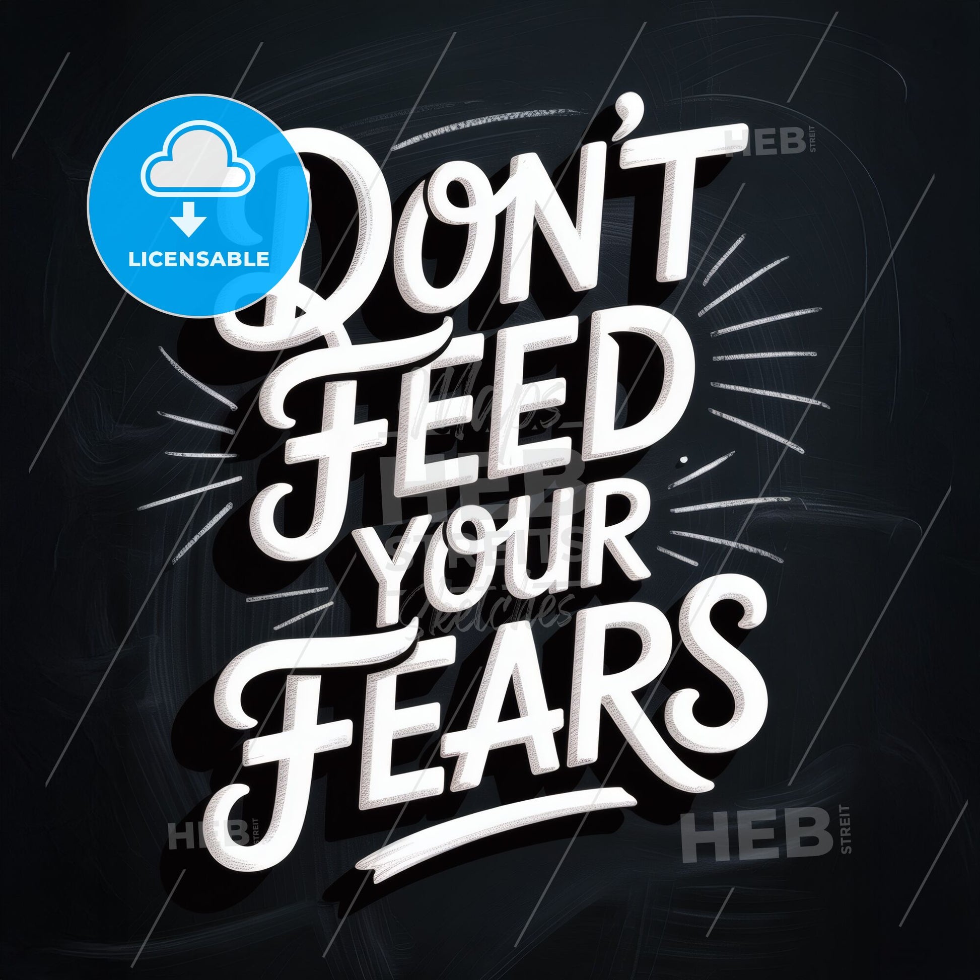 Empowering Message: Don't Feed Your Fears – Overcoming Anxiety and Building Confidence in Daily Life.
