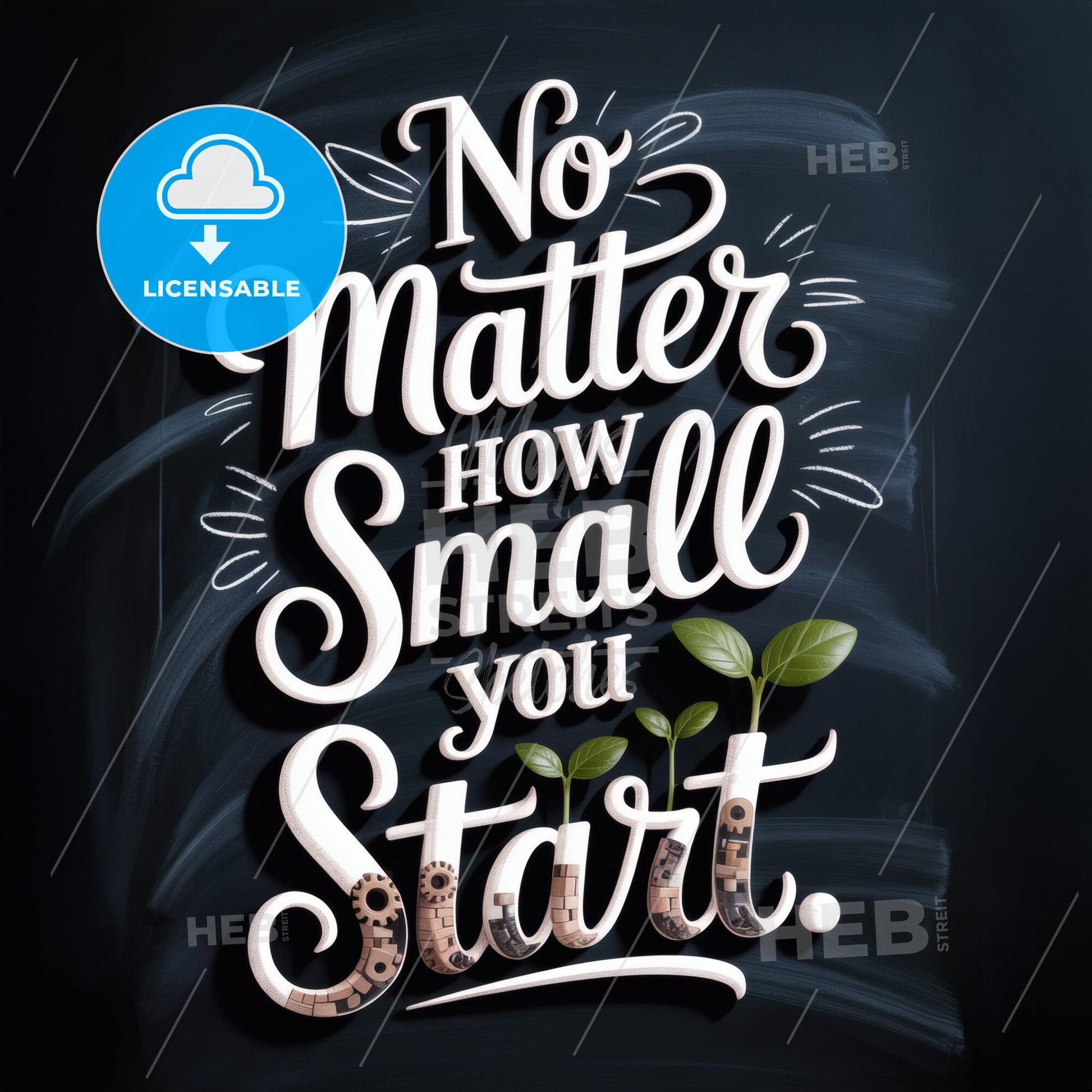 Empowering Quote on Growth: No Matter How Small You Start, Inspirational Design with Greenery Elements.