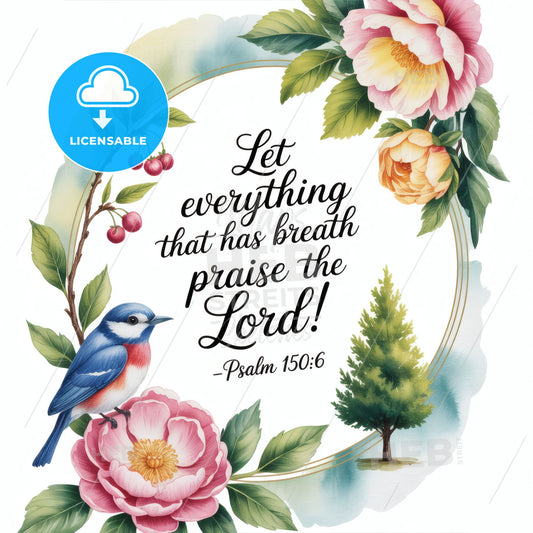 Floral and Nature-Inspired Inspirational Art Featuring Psalm 150:6 for Home or Church Décor.