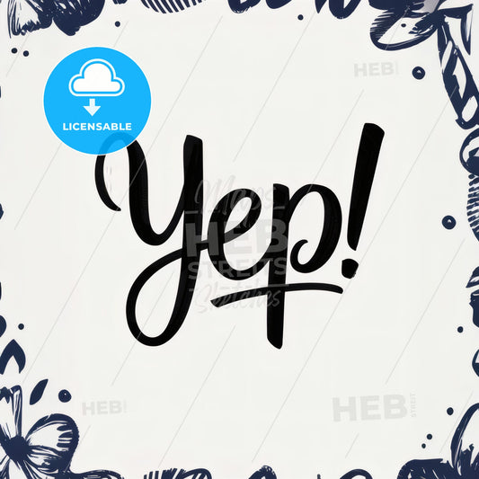 Playful Handwritten 'Yep!' Print – Bold Black & White Wall Art for Casual Charm