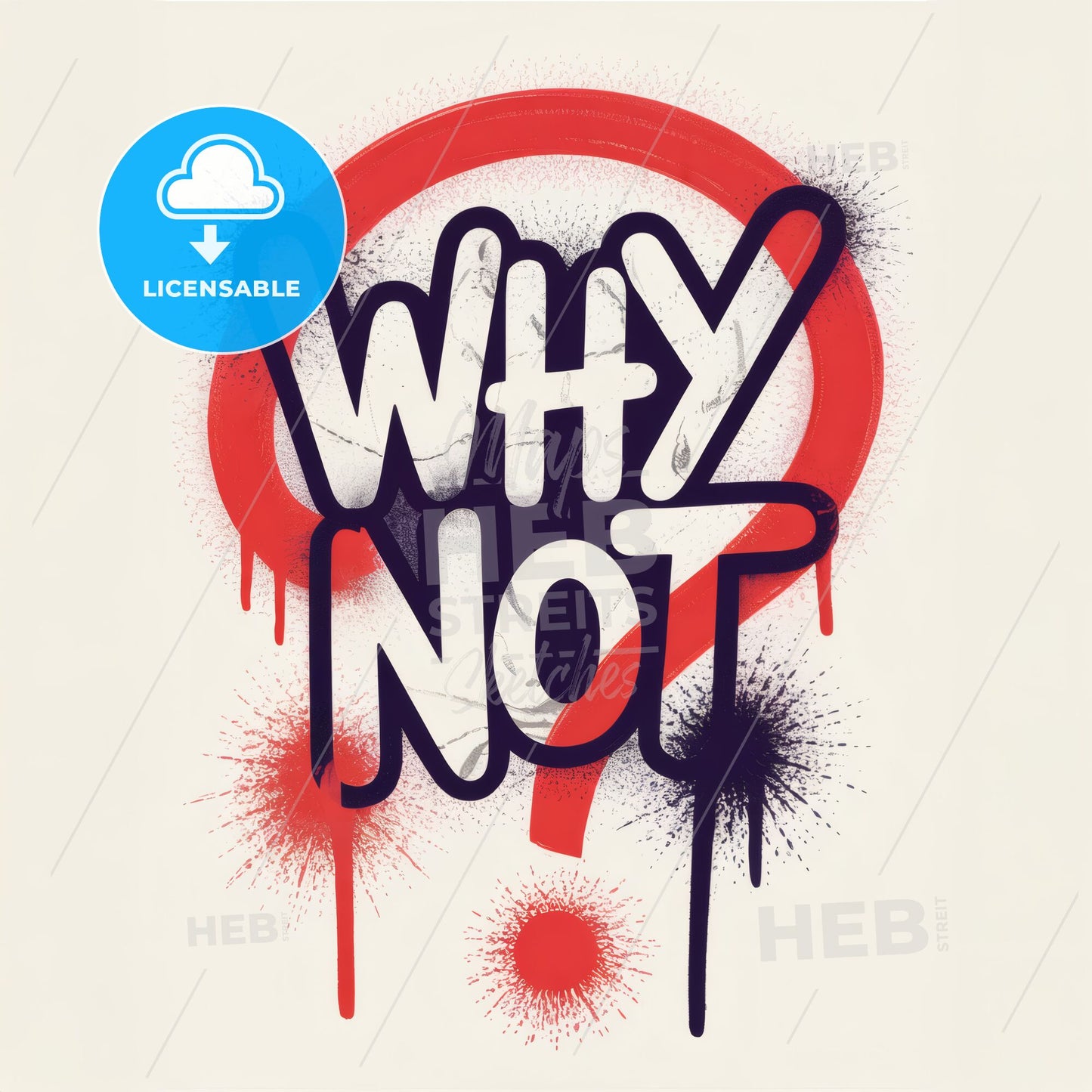 Urban Inspiration: 'WHY NOT' Graffiti Art Print with Bold Red Accents