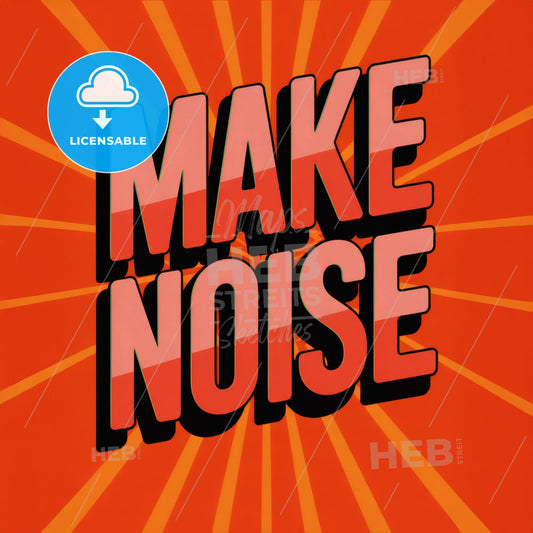 Vibrant 3D MAKE NOISE Print: Bold Typography Art for Modern Spaces