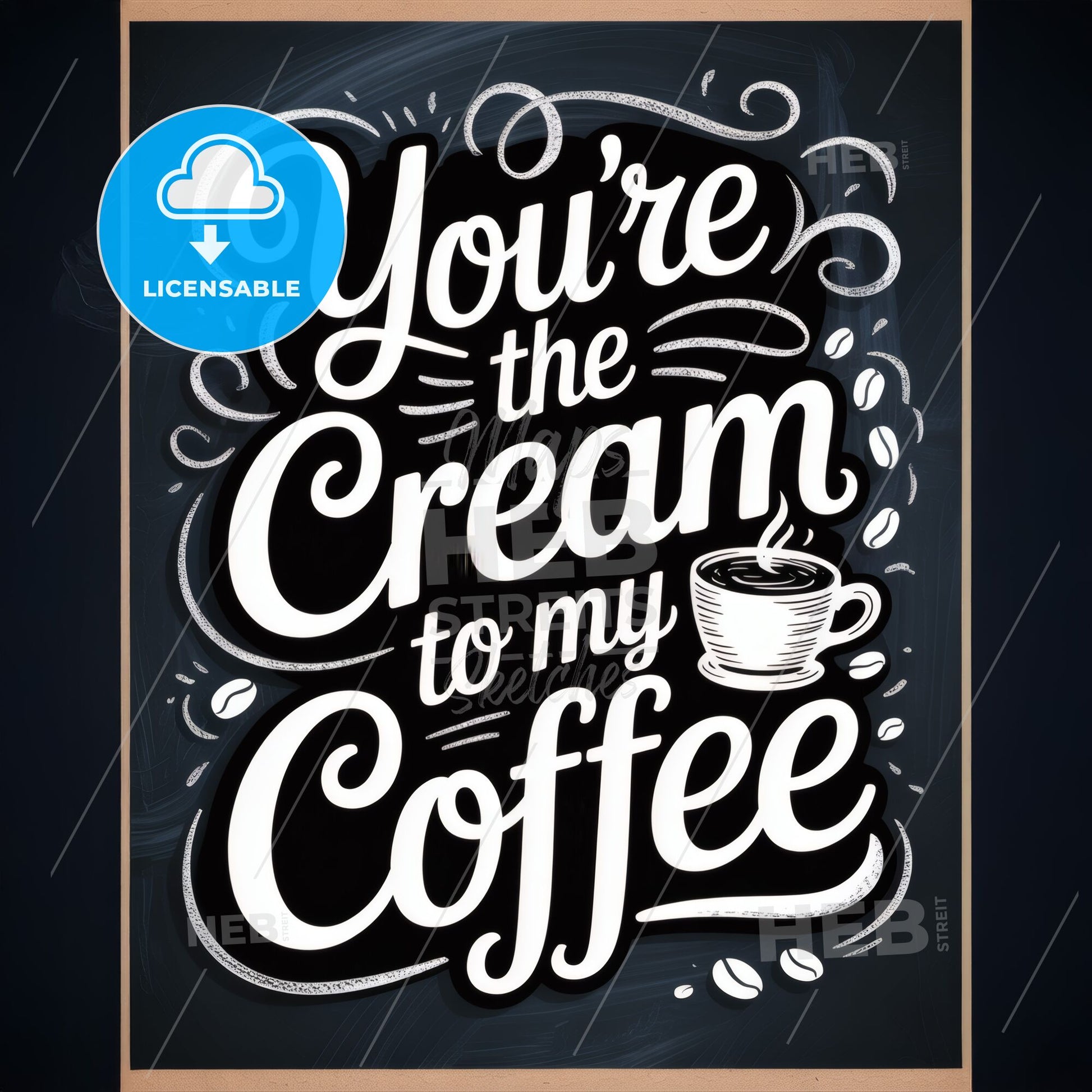 Whimsical Coffee Quote Art: You're the Cream to My Coffee in Playful Typography.