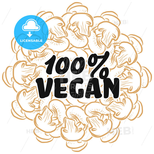 100% vegan sign on background of Mushrooms – instant download