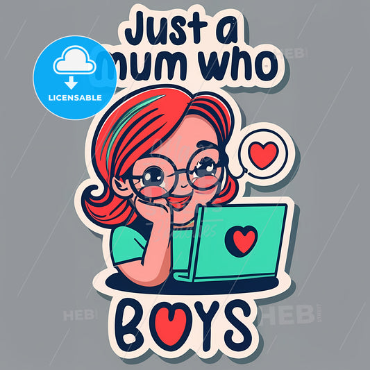 Just A Mom Who Loves Boys - A Sticker Of A Girl With A Laptop