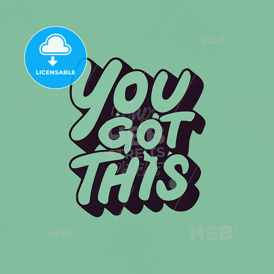 You Got This - A Green And Black Text