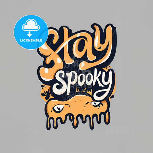 Stay Spooky - A Yellow And White Text