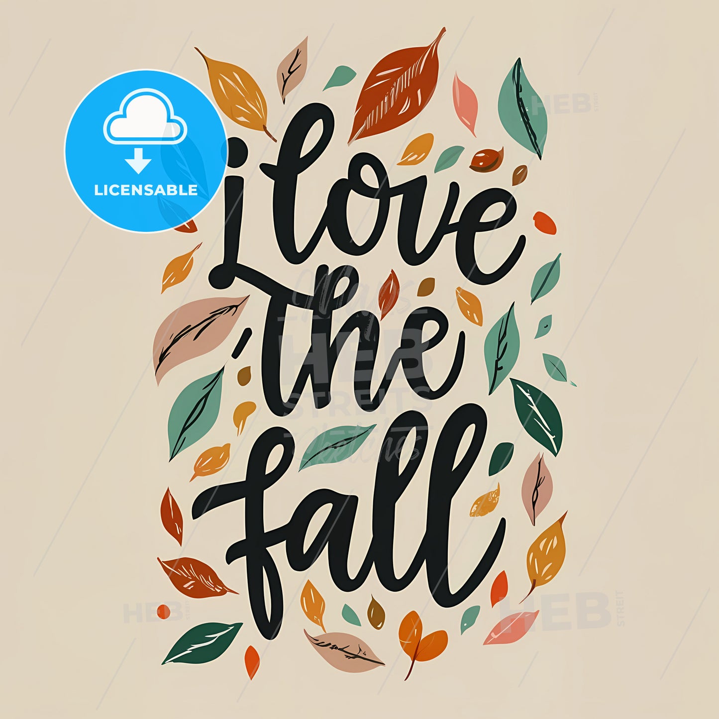 I Love The Fall - A Black Text With Colorful Leaves Around It