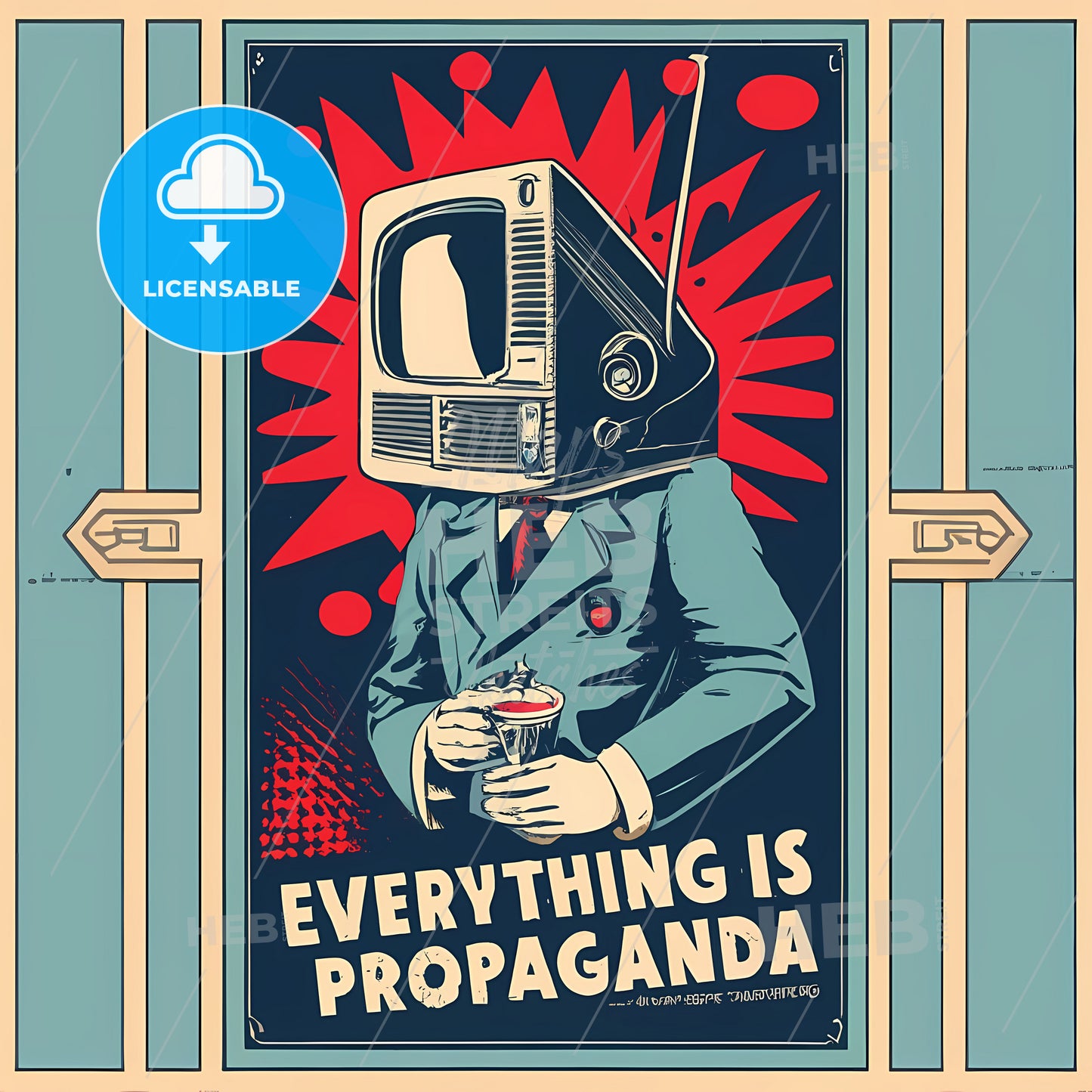Everything Is Propaganda - A Poster With A Tv Head And A Man Holding A Drink