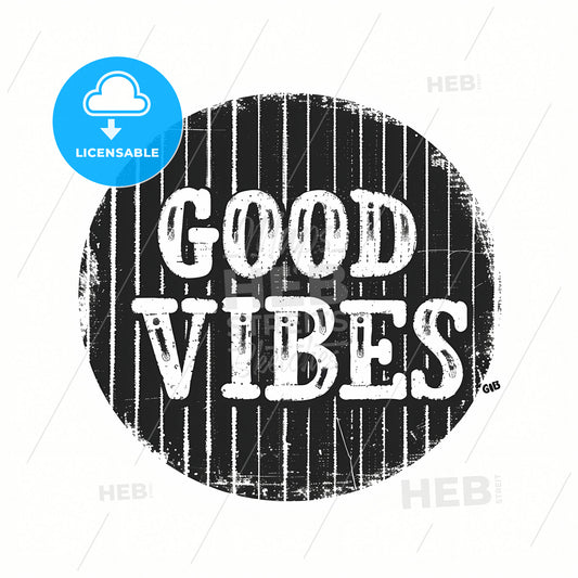 Good Vibes, A Black And White Circle With White Text