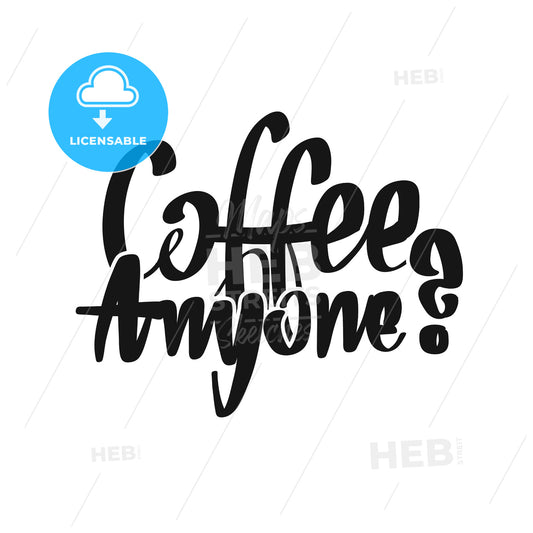 Coffee. Anyone? handwritten lettering – instant download