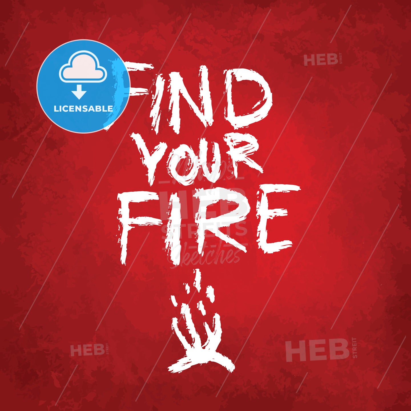 Find Your Fire, Lettering On Colorful Backgound - HEBSTREITS