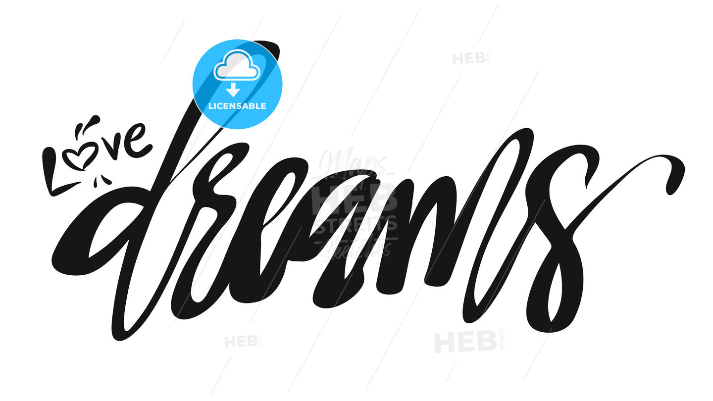 Love Dreams, Hand lettered Typo – instant download