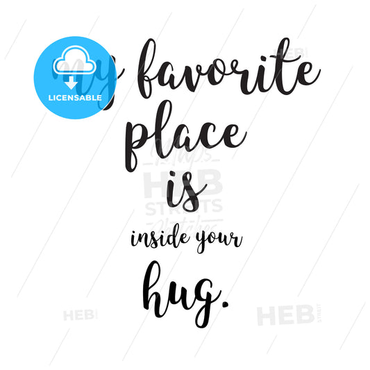 My Favorite Place is Inside your Hug – instant download