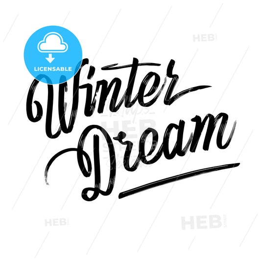 Winter dream. Written phrase, lettering by hand. – instant download
