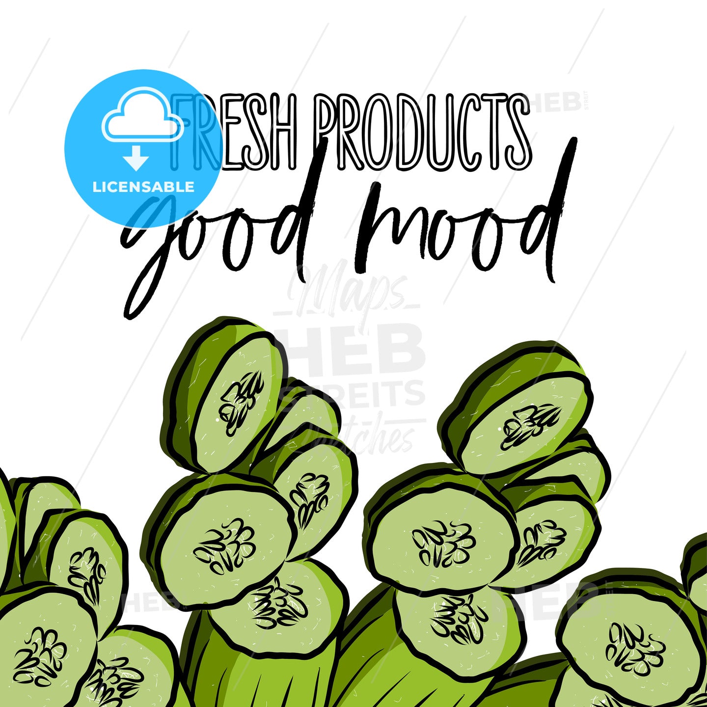 Cucumbers Lettering Fresh Products, Good Mood Lettering And Cucumbers Advertising Template ...