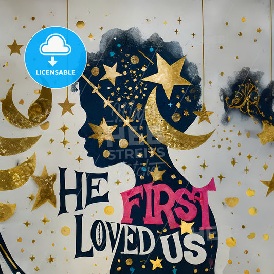 He First Loved Us - A Painting Of A Woman With Stars And A Moon